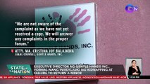 Executive director ng Gentle Hands INC., pormal nang inireklamo ng kidnapping at failure to return a minor | SONA