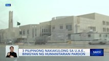 3 Pilipinong nakakulong sa U.A.E., binigyan ng humanitarian pardon | Saksi