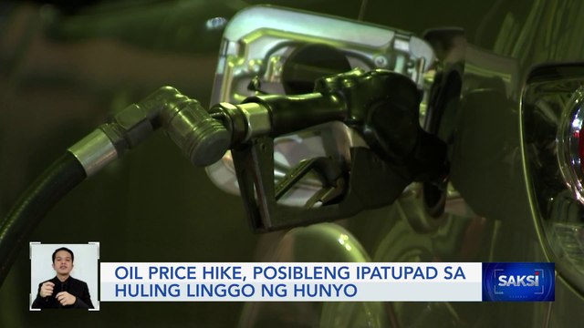 Oil price hike, posibleng ipatupad sa huling linggo ng Hunyo | Saksi