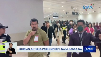 Korean actress Park Eun Bin, nasa bansa na | Saksi
