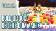 Bolo de aniversário de doce de leite com ameixa - Revista da Cidade (23/06/2023)