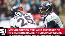 Melvin Gordon Says Opens Up On State of NFL Running Backs: 'It Literally Sucks'