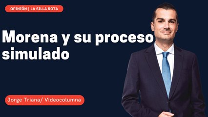 Morena y su proceso simulado
