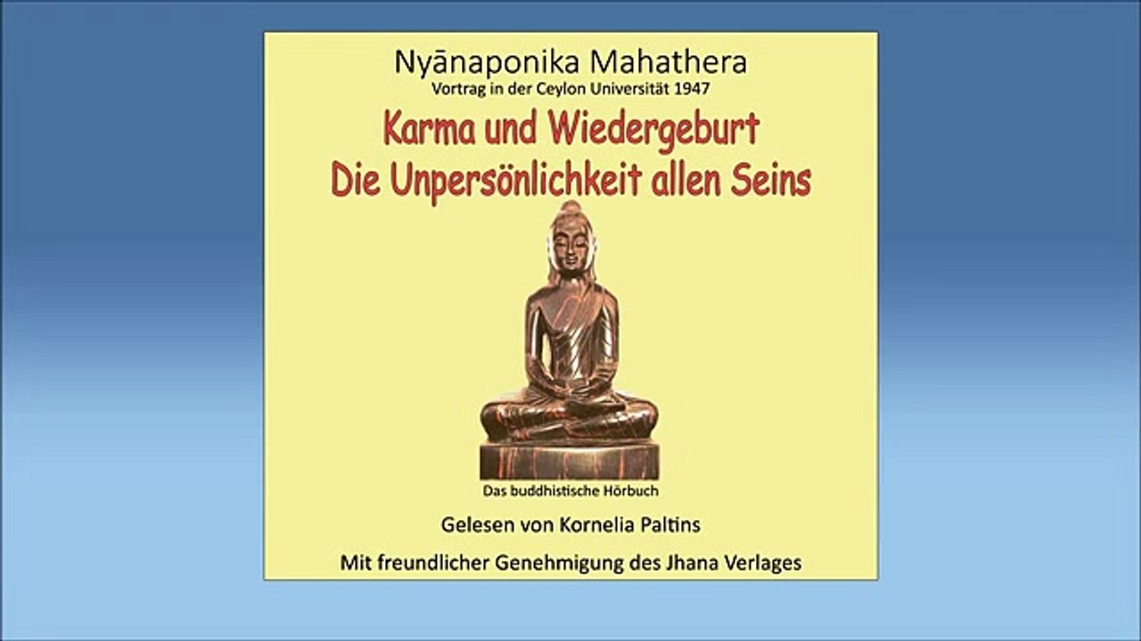 Nyānaponika Mahathera - Karma und Wiedergeburt - Die Unpersönlichkeit allen Seins