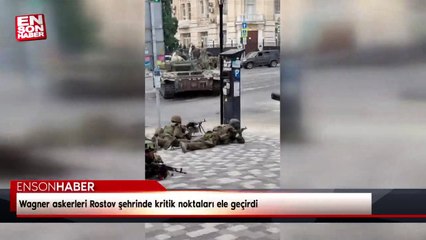 Wagner birlikleri kritik noktaları ele geçirdi