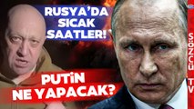 Rusya'da İpler Koptu! Putin'in Hamlesi Ne Olacak? Wagner İsyanı Dengeleri Değiştirdi