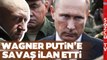 Wagner Lideri Prigojin Putin'e Savaş İlan Etti! Kritik Kente Girdiler