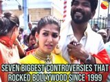 7 Biggest Controversies That Rocked Bollywood Since 1999