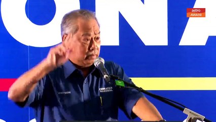 "UMNO di bawah Zahid Hamidi dah hancur dibuatnya.." - Muhyiddin