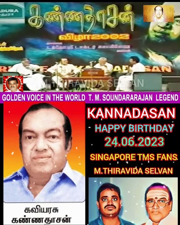KANNADASAN HAPPY BIRTHDAY 24.03.2023. SINGAPORE TMS FANS. M.THIRAVIDA SELVAN SINGAPORE