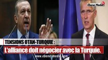 TENSIONS OTAN-TURQUIE : Erdogan a de nouveau craché sur l'OTAN.