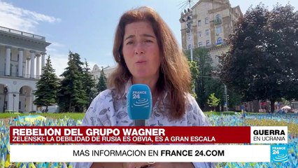 Informe desde Kiev: Ucrania reacciona a la rebelión del grupo Wagner