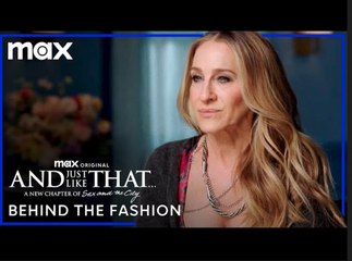 And Just Like That | Behind The Fashion of "And Just Like That" | Max