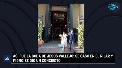 Así fue la boda de Jesús Vallejo: se casó en el Pilar y Pignoise dio un concierto