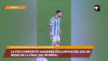 La FIFA compartió imágenes exclusivas del gol de Messi en la final del mundial