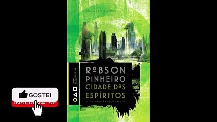 Cidade dos Espíritos (2/5 Parte) Áudio Livro