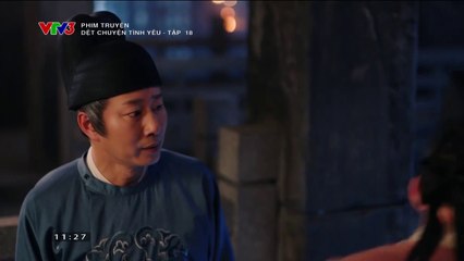 Dệt Chuyện Tình Yêu Tập 18 (Thuyết Minh VTV3) - Phim  Hoa Ngữ