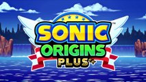 Sonic Origins Plus - Bande-annonce de lancement