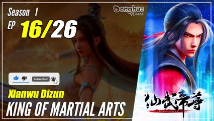 【Xianwu Dizun】 S1 EP 16  - King Of Martial Arts | Multisub 1080P