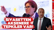 Siyasetten Meral Akşener'e Tepkiler Var! En Sert Tepki Ümit Özdağ'dan Geldi