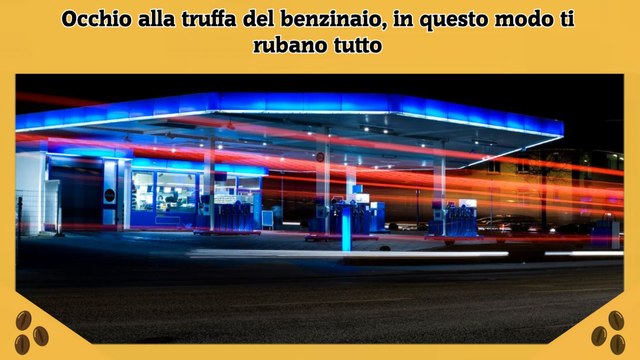 Occhio alla truffa del benzinaio, in questo modo ti rubano tutto