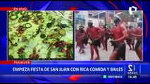 Pucallpa de fiesta: Celebración de San Juan inicia con rica comida y bailes