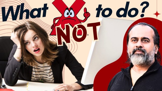 What's more important- to know what to do, or what not to do? || Acharya Prashant, IIT-Kanpur (2023)