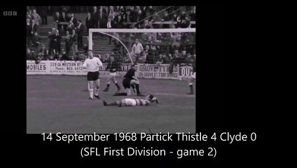 14-Sep-1968 Partick Thistle 4 Clyde 0 (SFL First Division - game 2)