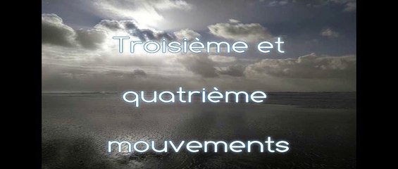 L'OCEAN Troisième et quatrième mouvements