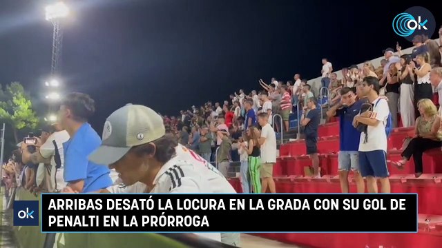 Arribas desató la locura en la grada con su gol de penalti en la prórroga