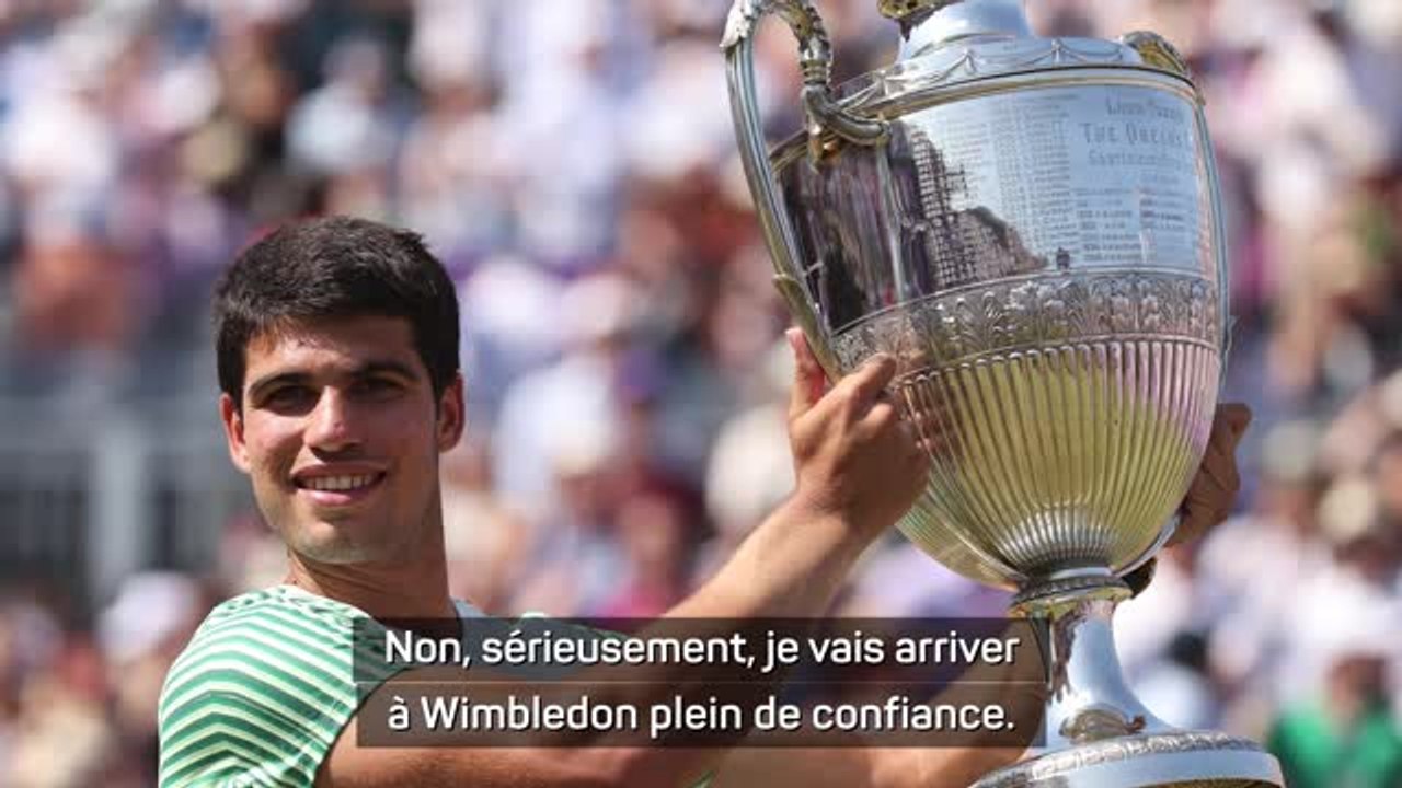 Queen's - Alcaraz : "Je vais arriver à Wimbledo...