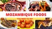 Most Popular Mozambique Foods | Mozambique Cuisine