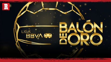 ¡GALA DEL BALÓN DE ORO! LO MEJOR DE LA LIGA MX