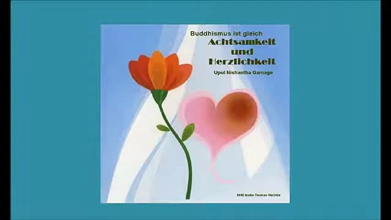 Buddhismus ist gleich Achtsamkeit und Herzlichkeit von  Upul Nishantha Gamage