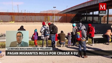 Mexicano que intenta llegar a EU de forma irregular, gasta en promedio más de 142 mil pesos