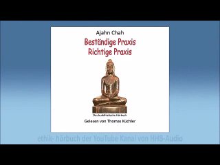 Beständige Praxis - Richtige Praxis - Ajahn Chah