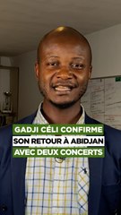 Gadji Céli confirme son retour à Abidjan avec deux concerts #short