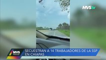 Secuestran a 14 trabajadores de la SSP en Chiapas