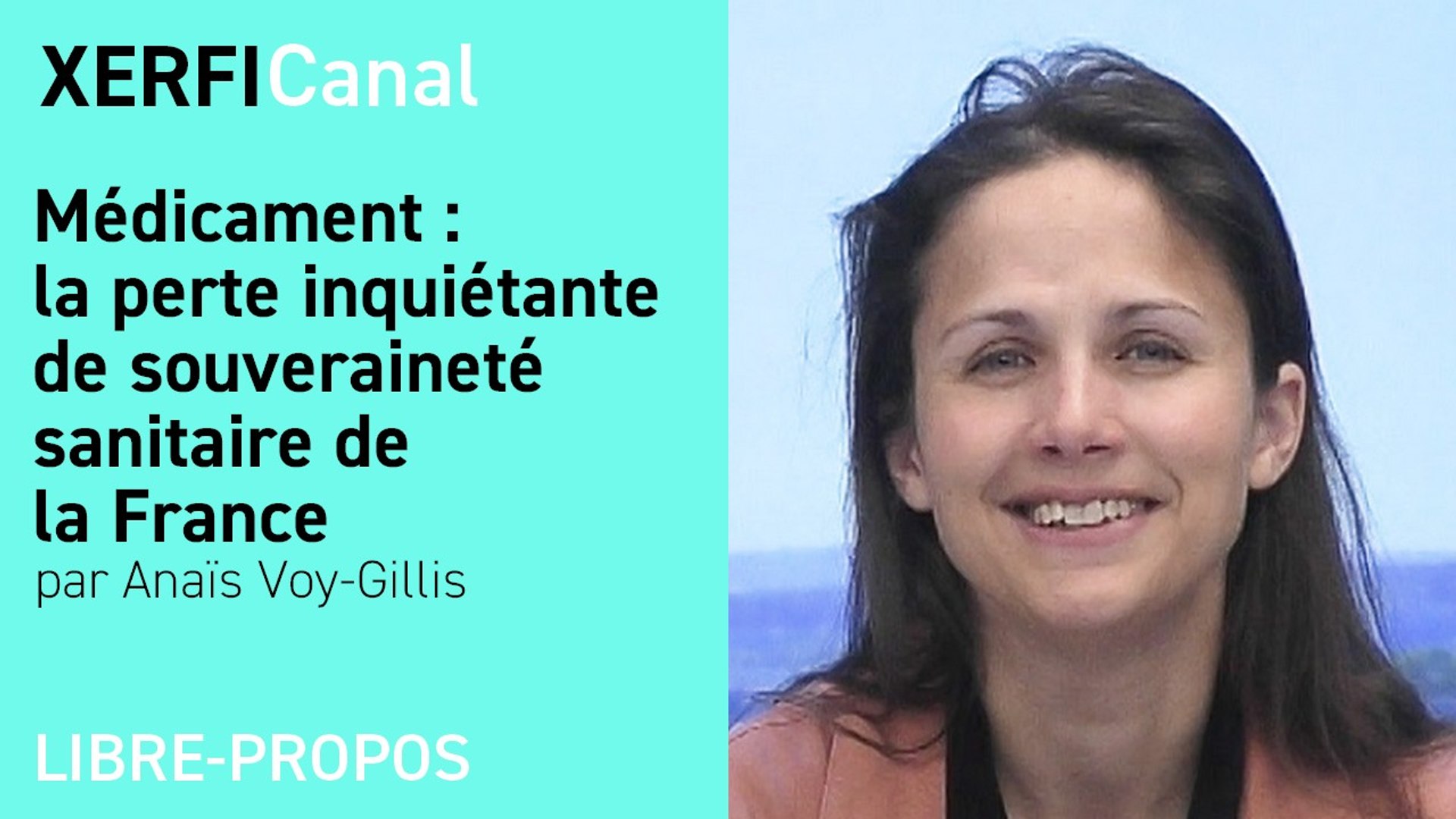 Médicament : la perte inquiétante de souveraineté sanitaire de la France [Anaïs Voy-Gillis]