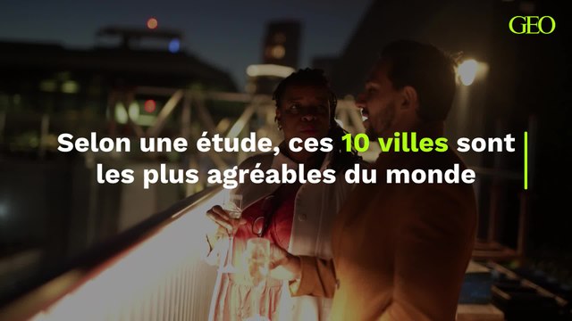 Ces 10 villes sont les plus agréables du monde, selon une étude