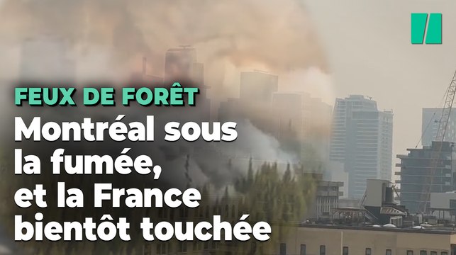 La fumée des incendies au Canada atteint la France et fait suffoquer Montréal