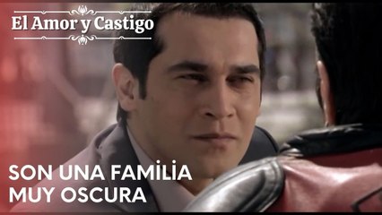 Son una familia muy oscura | Amor y Castigo - Episodio 19
