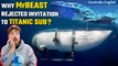 YouTube star MrBeast claims he declined an invitation to ride the Titanic sub | Oneindia News