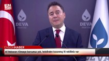 Ali Babacan: Kimseye borcumuz yok, helalinden kazanmış 15 vekilimiz var