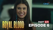 Royal Blood: The loyal godmother becomes a full time nanny! (Full Episode 6 - Part 2/3)