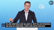 Feijóo confirma que bajará el IRPF en los primeros 100 días de gobierno, como adelantó OKDIARIO