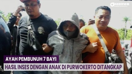 Ayah Pembunuh 7 Bayi Hasil Inses dengan Anak di Purwokerto Ditangkap