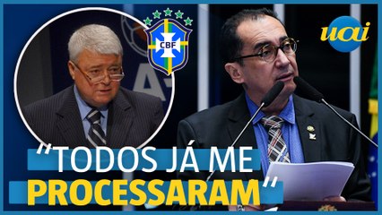 "Fui processado por todos presidentes da CBF, graças a Deus"