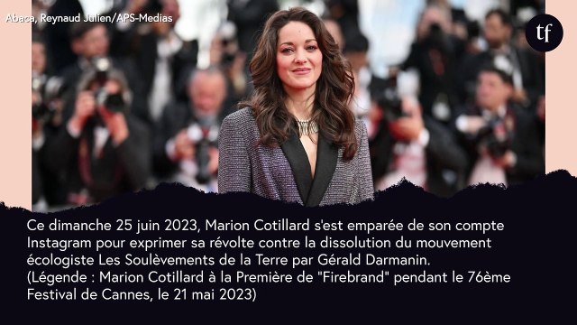 Marion Cotillard apporte son soutien aux Soulèvements de la Terre : pourquoi son message divise
