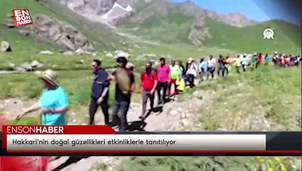 Hakkari'nin doğal güzellikleri etkinliklerle tanıtılıyor